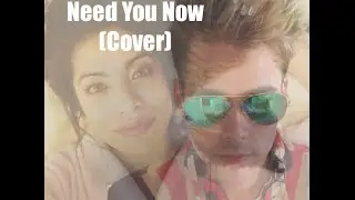 Need You Now - Lady Antebellum (Cover)