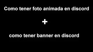 COMO TENER FOTO ANIMADA EN DISCORD + COMO TENER UN BANNER EN DISCORD GRATIS - TUTORIALES