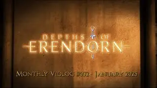 Video Development Log #032 - January 2025