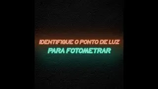 Identifique o ponto de luz para fotometrar