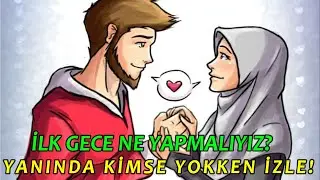 Gerdek Gecesi Ne yapmalıyız? En Uygun Pozisyonları Nelerdir?