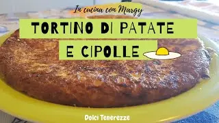 #3 IN CUCINA CON MARGY - TORTINO DI PATATE E CIPOLLE - FACILE E VELOCE!