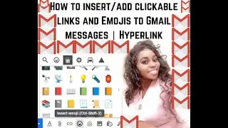 How to insert/add clickable links and Emojis to Gmail messages | Hyperlink