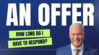 How Long Do I Have To Respond To An Offer?