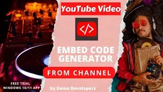 Video Embed Code Generator From YouTube Channel | Windows 10/11 App