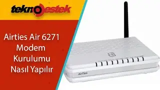 Airties Air6271 modem kurulumu nasıl yapılır | Modem destek hattı
