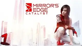 Mirror's Edge  Catalyst #1