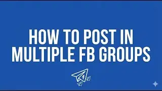 How To Share a FB Post to Multiple Groups on Facebook at once