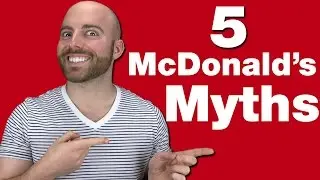 5 McDonald's Myths You Probably Still Believe!