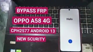 BYPASS FRP OPPO A58 CPH2577 ANDROID 13