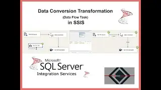 SSIS Data Conversion Transformation | Convert Data Types in SSIS | Data Flow Task Example
