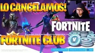 CANCELAMOS Club Fortnite! ¿QUE PASA si lo cancelas? - ¿A donde se van tus SKINS? Temporada 5