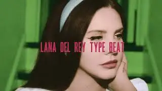 Lana Del Rey Type Beat - Cocoa Puff [A&W Type Beat]