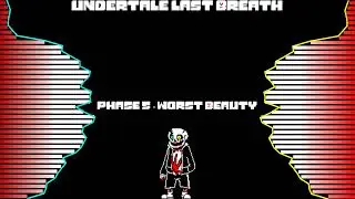 Undertale last breath phase 5 - Worst beauty 一時間耐久