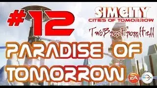 SimCity (Cities of Tomorrow) #12 - Настройка Контрол Нета﻿