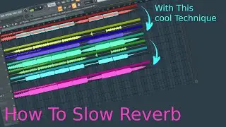 How To Make Slow Reverb On FL Studio: The Best Slow Reverb Tips!
