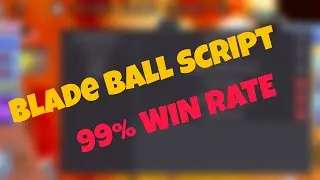 BLADE BALL 99% WINRATE (Mobile&PC)