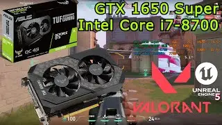GTX 1650 Super + i7-8700 | VALORANT 11.02 | Unreal Engine 5 | 1080P Maxed Out (2025)