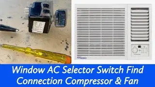 Window AC Compressor & Fan Control Selector Switch Find Connection in Urdu/Hindi