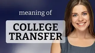 Understanding College Transfer: A Guide for English Language Learners