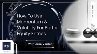How To Use Momentum & Volatility For Better Equity Entries
