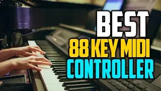 Best 88 Key Midi Controller In 2022 [ Best 88 Key MIDI Keyboard Controllers 2022 ]