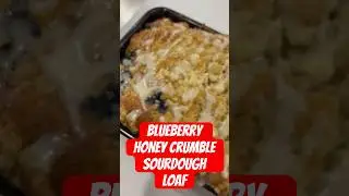 Blueberry Honey Crumble Sourdough Loaf #sourdough #blueberryloaf