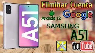 SAMSUNG A51, DELETE GOOGLE ACCOUNT, ANDROID 12-13 SECURITY
