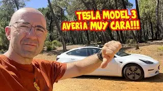 mi TESLA MODEL 3: AVERÍA MUY MUY CARA (3.500 euros) ESTOY CABREADO