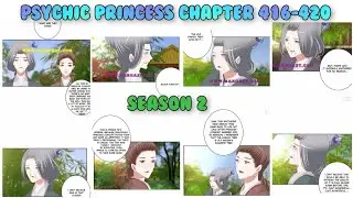 Psychic Princess  Tong Ling Fei Season 2 Chapter 416 to Chapter 420 