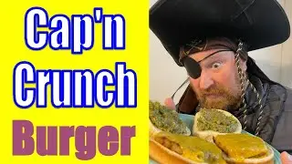 How to make a Cap’n Crunch Burger 