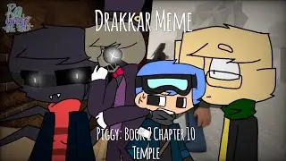 Drakkar Meme [Piggy: Book 2 Chapter 10] || Piggy Animation Meme