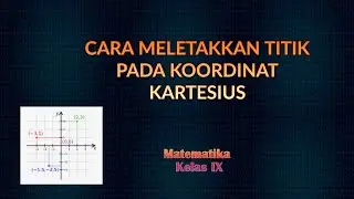 Cara Meletakkan Titik Pada Koordinat Kartesius