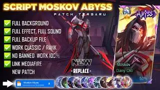 New Update! Script Skin Moskov Abyss Doom Inoamate No Password | Patch Terbaru | Full Effect & Voice