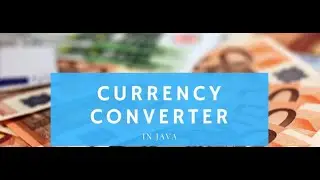 Currency Converter in JAVA.
