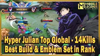 Hyper Julian Top Global - 14Kill MVP! Best Build & Emblem Set in Rank Mobile legends New Season 30