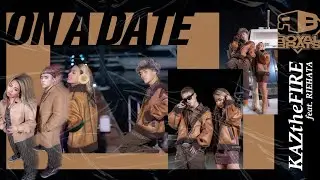 #8【ON A DATE】KAZtheFIRE feat.RIEHATA