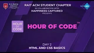 HOUR OF CODE 2021 | RAIT ACM | Day 2 - HTML and CSS Basics