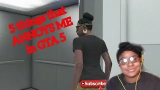 5 things that annoys me in GTA 5 - online