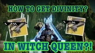 Destiny 2 | How To Get Divinity In Witch Queen?! (Fast And Easy)