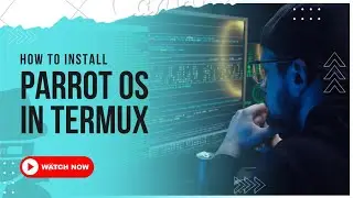 Parrot OS Install in Termux 