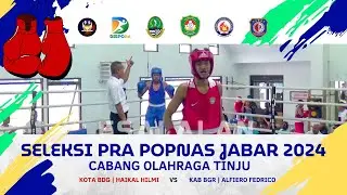 FINAL | Haikal Hilmi VS Alfiero Fedrico | Seleksi Pra POPNAS JABAR 2024