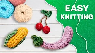 FUN WAYS TO KNITTING FRUITS