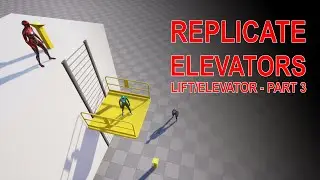 Unreal Engine 5 - Lift/Elevator Tutorial #3 - Multiplayer Replication