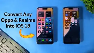 Install iOS 18 On Any Oppo & Realme Devices | Convert Realme & Oppo into iOS 18 | Complete Setup
