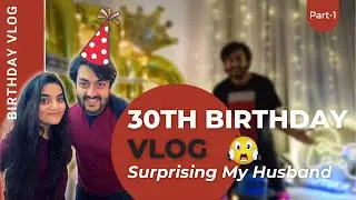 Vlog Couple Goals Surprising My Husband on his 30th Birthday