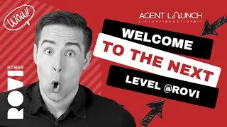 ROVI Homes : Welcome to the Next Level : Agent Launch