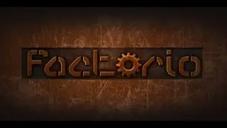 Factorio - Прохождение компании - Серия № 2
