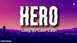 Cash Cash - Hero | Lyrics Video