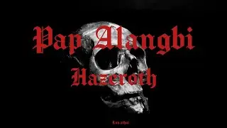 Hazeroth- Pap alangbi
